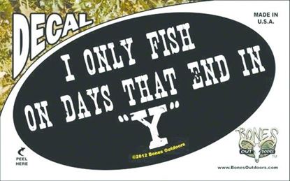 Picture of Bones D1327 0val Decal, I Only Fish on Days That End in "Y"