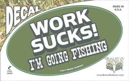 Picture of Bones D1311F Oval Decal,-Work Sucks I'm Going Fishing